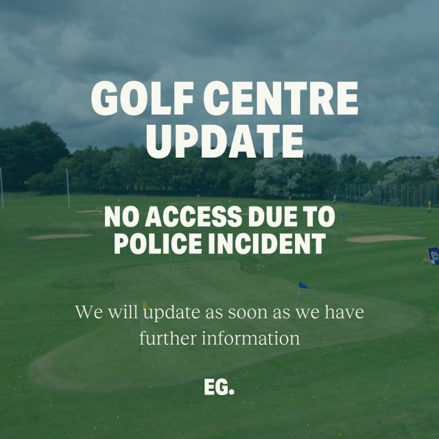 GOLF CENTRE UPDATE: No access to golf centre due to a police incident.

As soon as the road is open again we will update.

Monday 19th February
